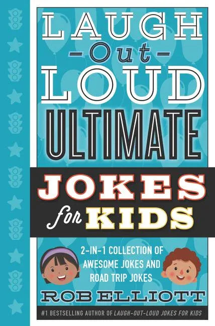 Laugh-Out-Loud Ultimate Jokes for Kids: 2-In-1 Collection of Awesome Jokes and Road Trip Jokes - stevensbooks