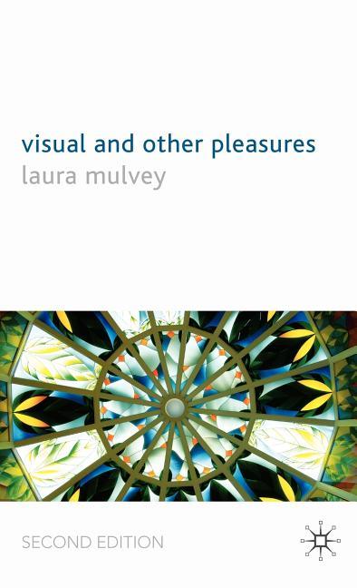 Visual and Other Pleasures (2009) - stevensbooks
