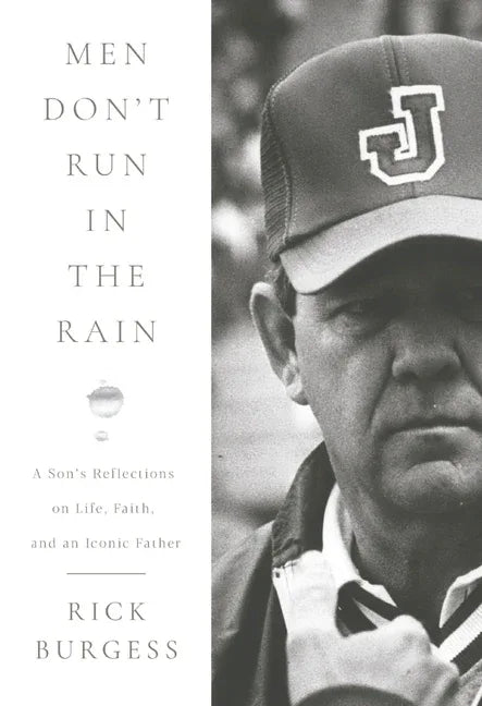 Men Don't Run in the Rain: A Son's Reflections on Life, Faith, and an Iconic Father - stevensbooks