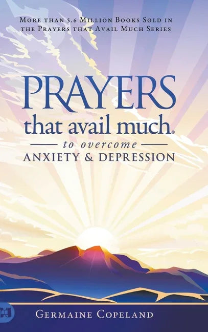 Prayers that Avail Much to Overcome Anxiety and Depression - stevensbooks