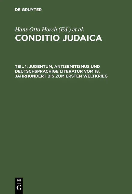 Judentum, Antisemitismus Und Deutschsprachige Literatur Vom 18. Jahrhundert Bis Zum Ersten Weltkrieg (Reprint 2012) - stevensbooks