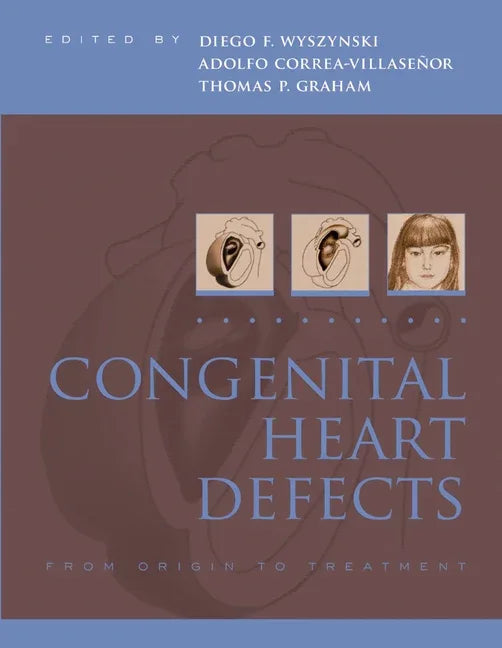 Congenital Heart Defects: From Origin to Treatment - stevensbooks