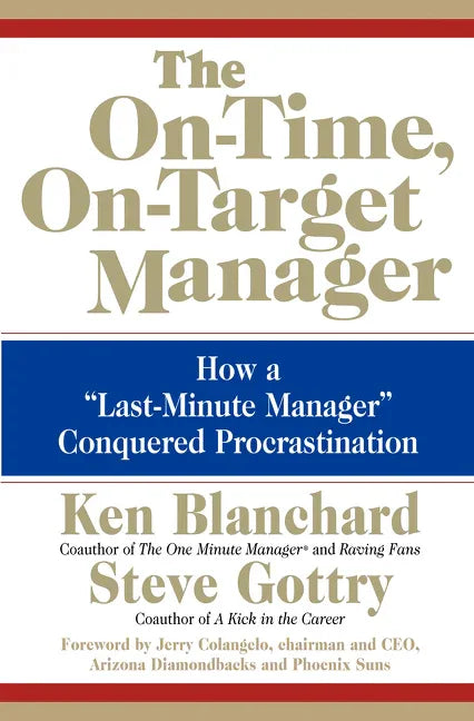 On-Time, On-Target Manager: How a "Last-Minute Manager" Conquered Procrastination - stevensbooks