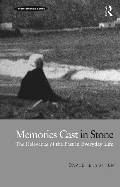 Memories Cast in Stone: The Relevance of the Past in Everyday Life - stevensbooks