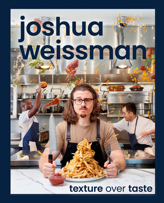 Joshua Weissman: Texture Over Taste - Ingram