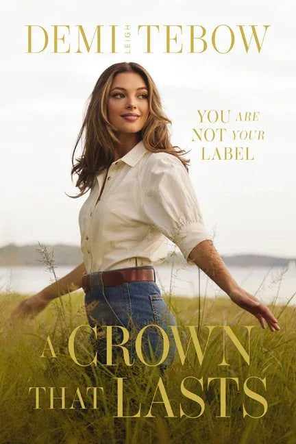 Crown That Lasts: You Are Not Your Label - stevensbooks