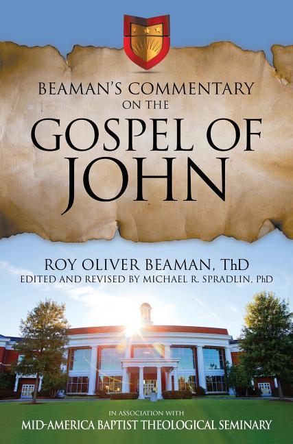 Beaman's Commentary on the Gospel of John (2017 Revised) - stevensbooks