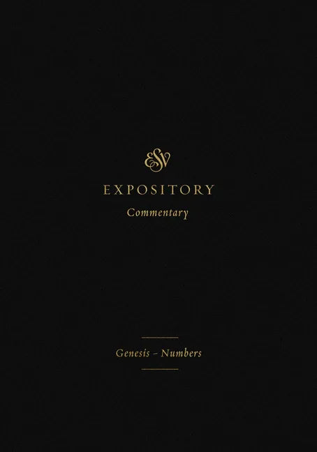 ESV Expository Commentary: Genesis-Numbers (Volume 1) - stevensbooks