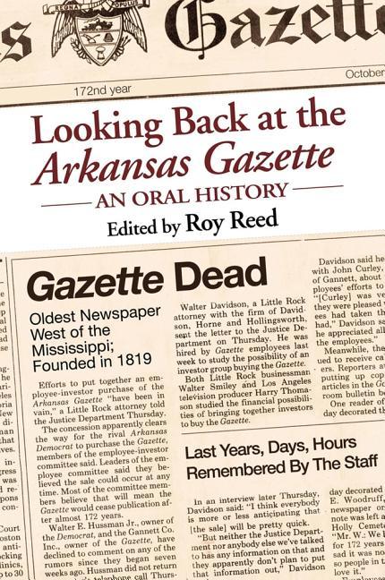 Looking Back at the Arkansas Gazette: An Oral History - stevensbooks