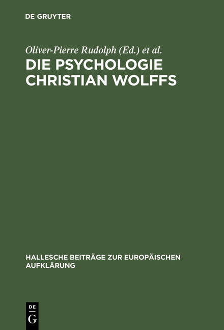 Die Psychologie Christian Wolffs: Systematische Und Historische Untersuchungen (Reprint 2013) - Ingram