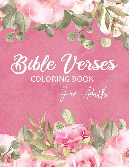 Bible Verses Coloring Book For Adults: Christian Scripture for Reflection, Relaxation, and Worship - stevensbooks