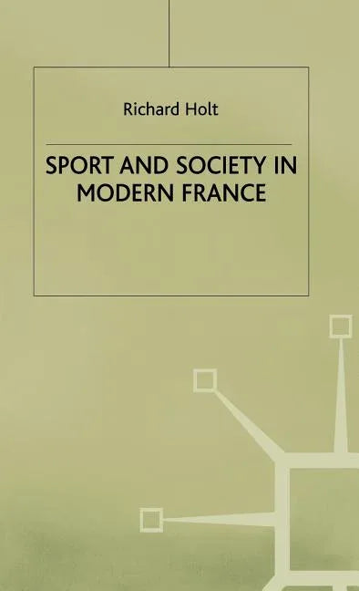 Sport and Society in Modern France (1981) - stevensbooks