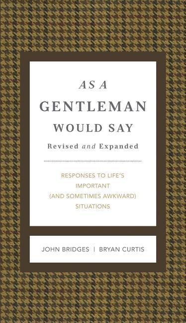 As a Gentleman Would Say Revised and Expanded: Responses to Life's Important (and Sometimes Awkward) Situations (Enlarged) - stevensbooks