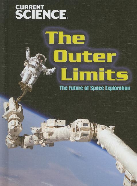 Outer Limits: The Future of Space Exploration - Ingram