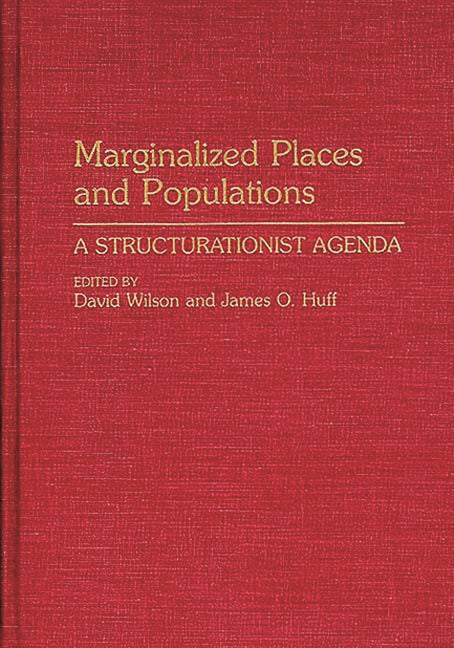 Marginalized Places and Populations: A Structurationist Agenda - Ingram
