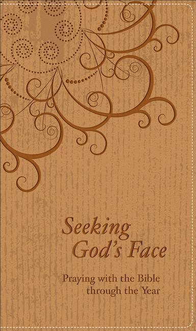Seeking God's Face: Praying with the Bible Through the Year - stevensbooks