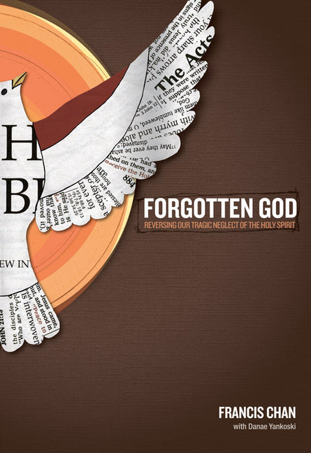 Forgotten God: Reversing Our Tragic Neglect of the Holy Spirit - Ingram