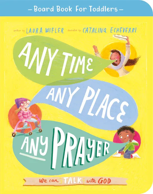 Any Time, Any Place, Any Prayer Board Book: We Can Talk with God - stevensbooks