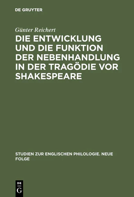 Die Entwicklung Und Die Funktion Der Nebenhandlung in Der Tragödie VOR Shakespeare (Rweprint 2017) - stevensbooks