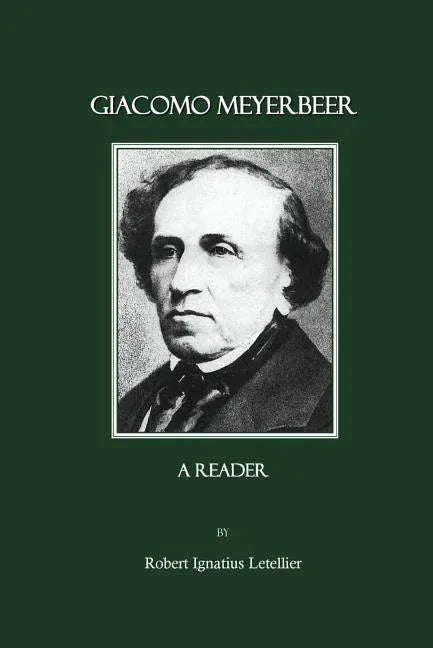 Giacomo Meyerbeer: A Reader - stevensbooks