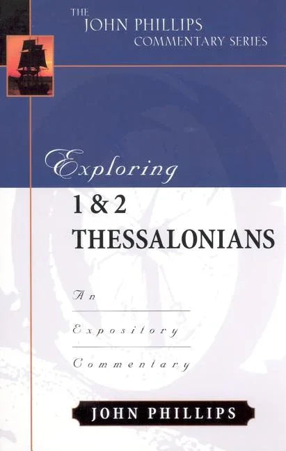 Exploring 1 & 2 Thessalonians: An Expository Commentary - stevensbooks