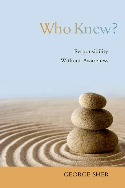 Who Knew?: Responsibility Without Awareness - stevensbooks