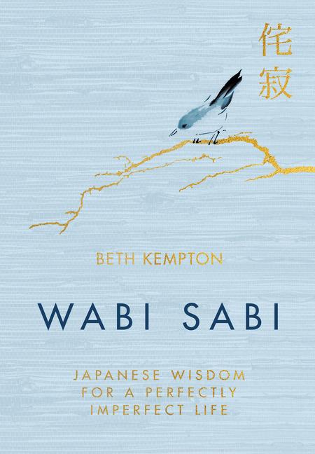 Wabi Sabi: Japanese Wisdom for a Perfectly Imperfect Life - Ingram