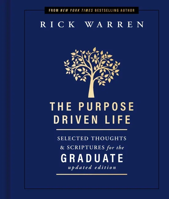 Purpose Driven Life Selected Thoughts and Scriptures for the Graduate: Keepsake Edition, Fully Updated - stevensbooks