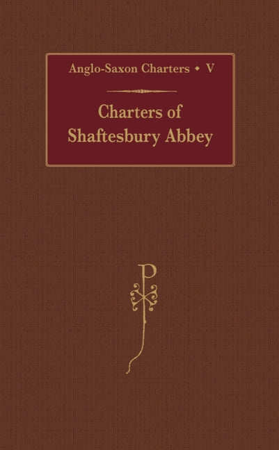 Charters of Shaftesbury Abbey - Ingram