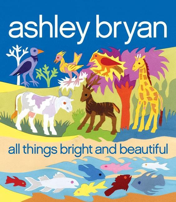 All Things Bright and Beautiful - stevensbooks