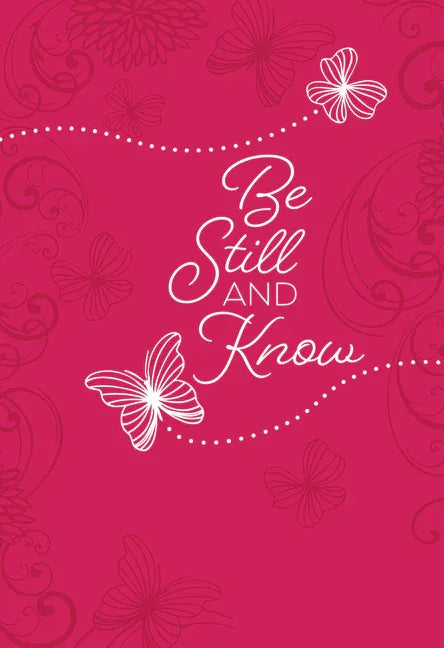 Be Still and Know: 365 Daily Devotions - stevensbooks