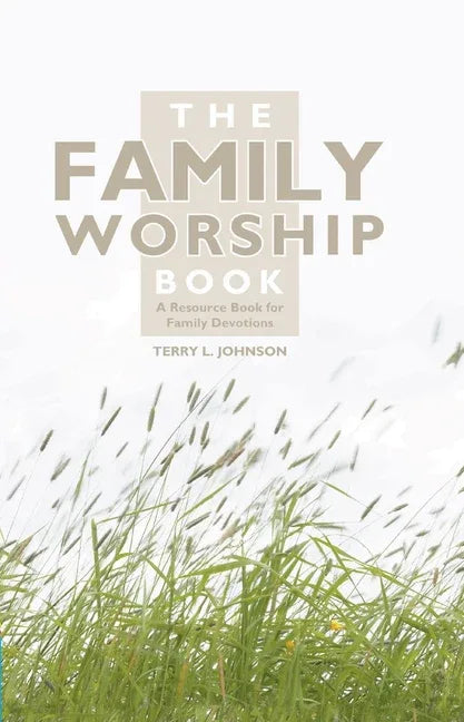 Family Worship Book: A Resource Book for Family Devotions (Revised) - stevensbooks