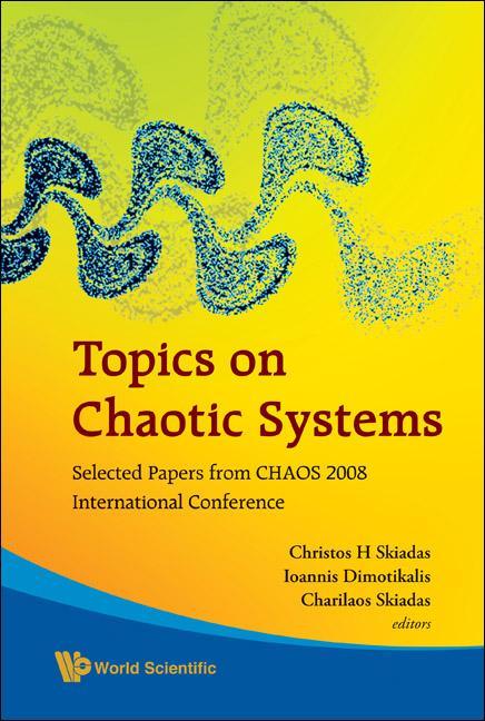 Topics on Chaotic Systems: Selected Papers from Chaos 2008 International Conference - stevensbooks