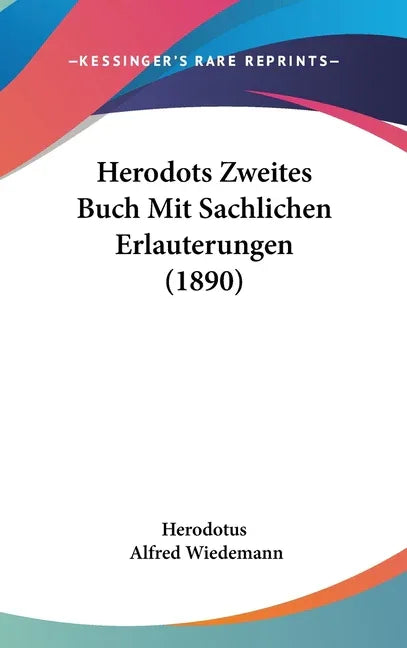 Herodots Zweites Buch Mit Sachlichen Erlauterungen (1890) - stevensbooks