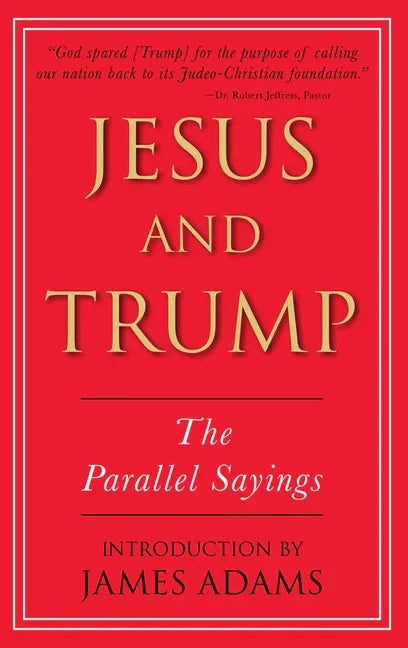 Jesus and Trump: The Parallel Sayings - stevensbooks