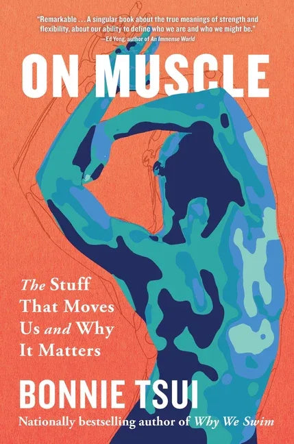On Muscle: The Stuff That Moves Us and Why It Matters - stevensbooks