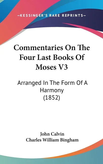 Commentaries On The Four Last Books Of Moses V3: Arranged In The Form Of A Harmony (1852) - stevensbooks