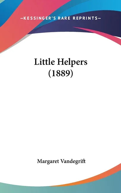 Little Helpers (1889) - stevensbooks