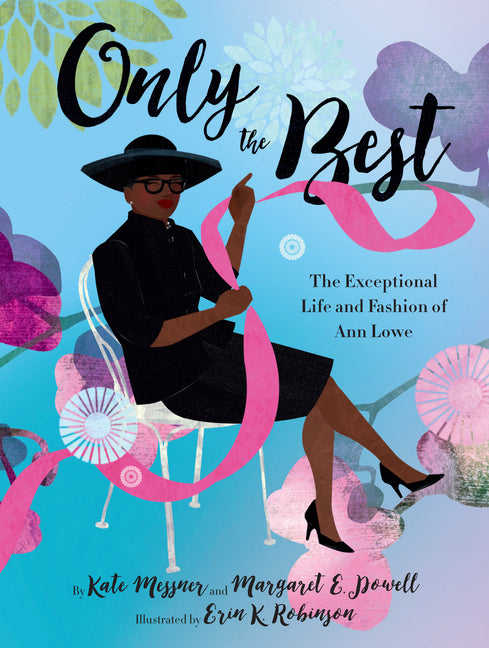 Only the Best: The Exceptional Life and Fashion of Ann Lowe - Ingram