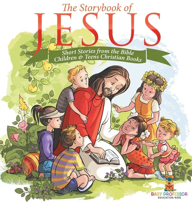 Storybook of Jesus - Short Stories from the Bible Children & Teens Christian Books - stevensbooks