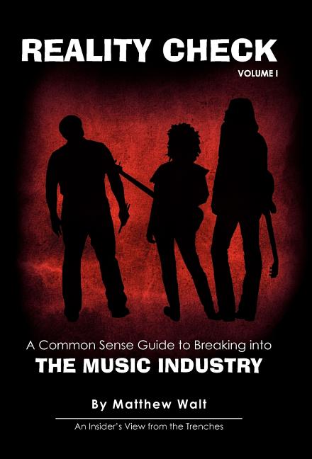 Reality Check: A Common Sense Guide to Breaking into the Music Industry - Ingram