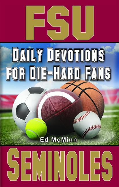 Daily Devotions for Die-Hard Fans FSU Seminoles - Ingram