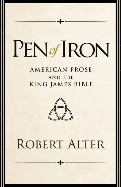 Pen of Iron: American Prose and the King James Bible - stevensbooks