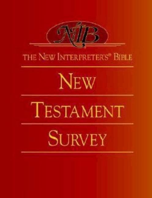 New Interpreter's(r) Bible New Testament Survey - Ingram