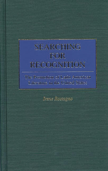 Searching for Recognition: The Promotion of Latin American Literature in the United States - Ingram