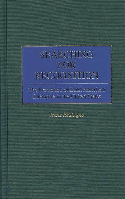 Searching for Recognition: The Promotion of Latin American Literature in the United States - stevensbooks