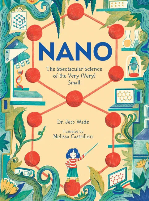 Nano: The Spectacular Science of the Very (Very) Small - stevensbooks