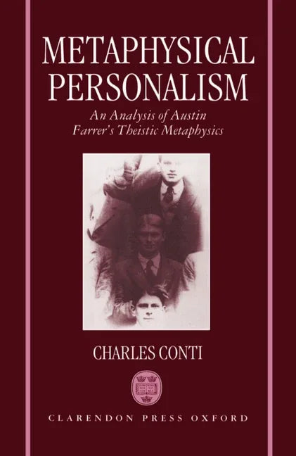 Metaphysical Personalism: An Analysis of Austin Farrer's Metaphysics of Theism - stevensbooks