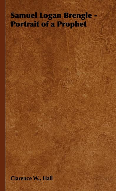 Samuel Logan Brengle - Portrait of a Prophet - Ingram