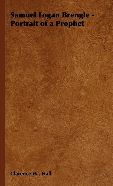 Samuel Logan Brengle - Portrait of a Prophet - stevensbooks